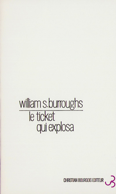 Le ticket qui explosa (the ticket that exploded). Roman traduit de l'anglais par Mary Beach. Adaptation de Claude Pélieu. 