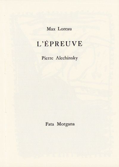 L'épreuve. Pierre Alechinsky. 