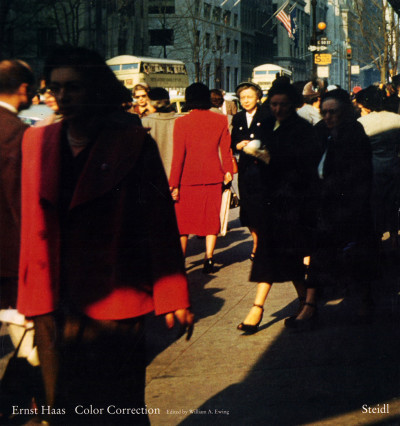 Ernst Haas. Color Correction. William E. Ewing. Essay by Phillip Prodger. 