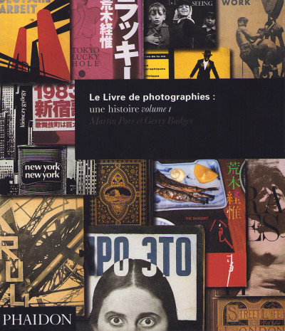 Le Livre de photographies : une histoire. Volumes I & II. 