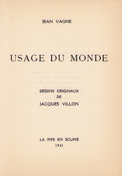 Usage du monde. Dessins originaux de Jacques Villon. 