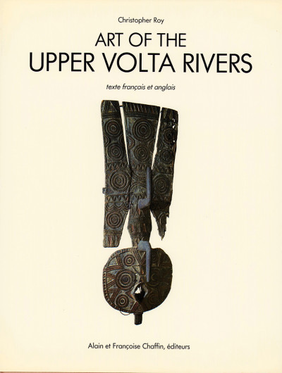 Art of the upper Volta Rivers. Traduction et adaptation en français F. Chaffin. 