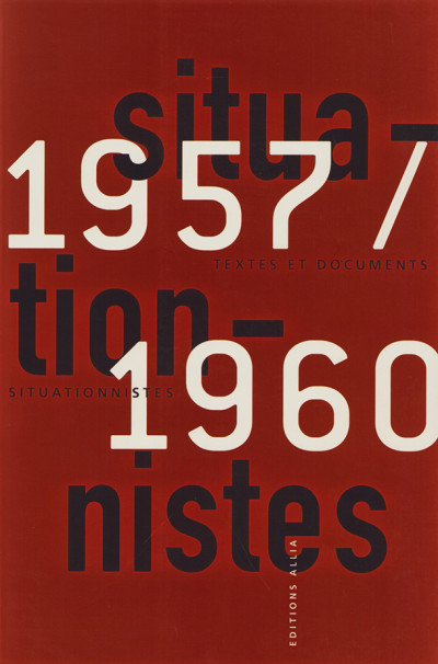 Textes et documents situationnistes 1957-1960. Édition établie par Gérard Berréby. 