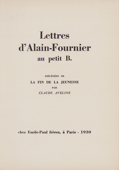 Lettres au petit B. Précédées de La fin de la jeunesse, par Claude Aveline. 