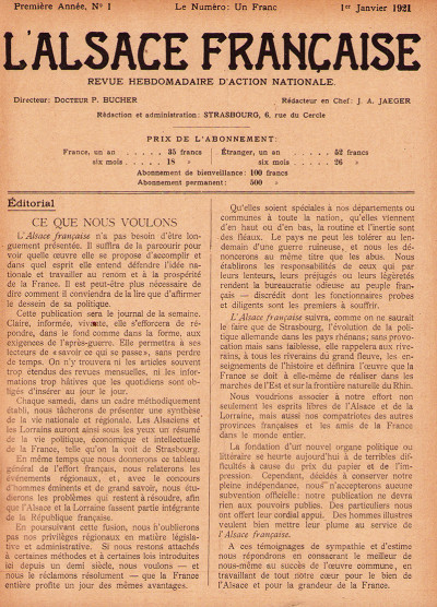 L'Alsace française. Revue hebdomadaire d'action nationale. Directeur : Docteur P. Bucher. Rédacteur en chef : Jules-Albert Jaeger. Du n°1 (1er janvier 1921) au n° 468 (29 décembre 1929). 