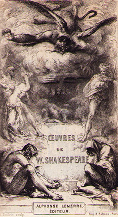 Œuvres complètes de W. Shakespeare, traduites par François-Victor Hugo. 