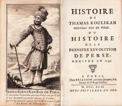 Histoire de Thamas Kouli-Kan, nouveau Roi de Perse. Ou histoire de la dernière révolution de Perse arrivée en 1732. 