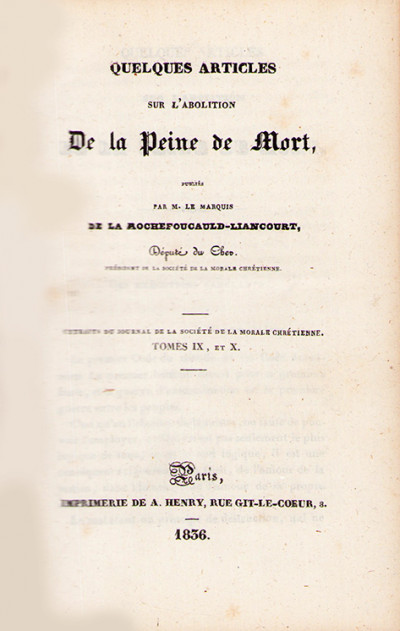 Quelques articles sur l'abolition de la peine de mort, publiés par M. le Marquis de la Rochefoucauld-Liancourt. 