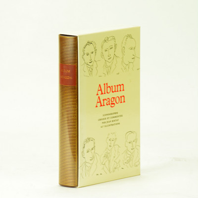 Album Aragon. Iconographie choisie et commentée par Jean Ristat. 