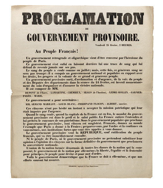 Proclamation du Gouvernement Provisoire. Vendredi 25 février, 2 heures. Au Peuple Français ! Un gouvernement rétrograde et oligarchique vient d'être renversé par l'héroïsme du peuple de Paris. 
