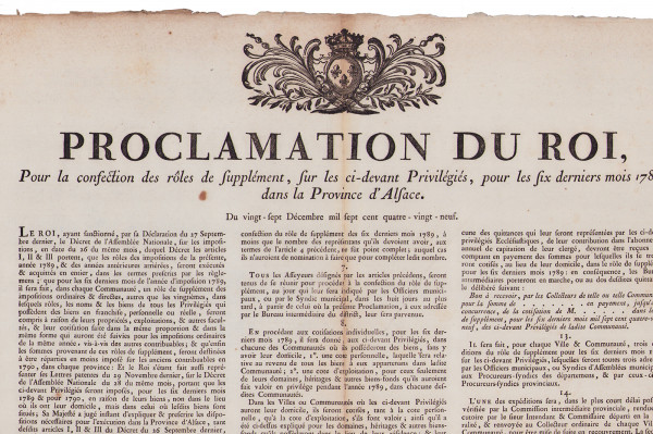 Proclamation du Roi, pour la confection des rôles de supplément, sur les ci-devant Privilégiés, pour les six derniers mois 1789, dans la Province d'Alsace. 