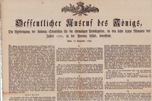 Oeffentlicher Ausruf des Königs, die Verfestigung der Anhang-Steuerlichen für die ehemaligen Privilegierten, in den sechs letzen Monaten des Jahrs 1789, in der Provinz Elsass, betrefend. 