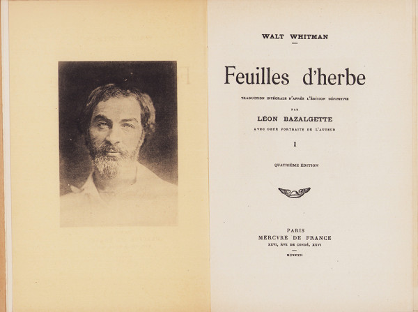 Feuilles d'Herbe. Traduction intégrale d'après l'édition définitive par Léon Bazalgette. Avec deux portraits de l'auteur. 