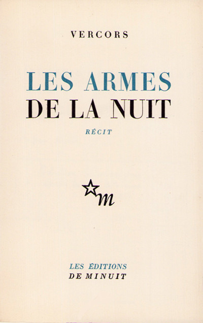 Les armes de la nuit. Récit. 