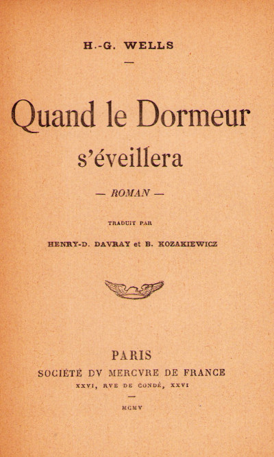 Quand le Dormeur s’éveillera. Roman. Traduit par Henry-D. Davray et B. Kozakiewicz. 