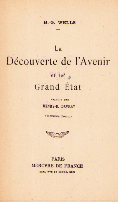 La découverte de l'Avenir et le Grand État. Traduit par Henry - D. Davray. 
