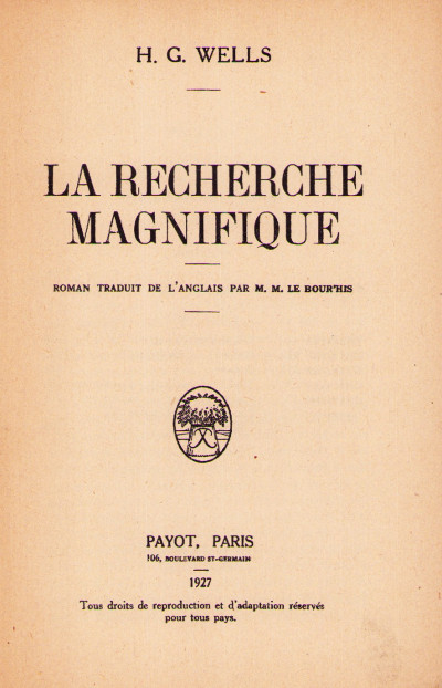 La recherche magnifique. Roman traduit de l'anglais par M. M. Le Bour'his. 