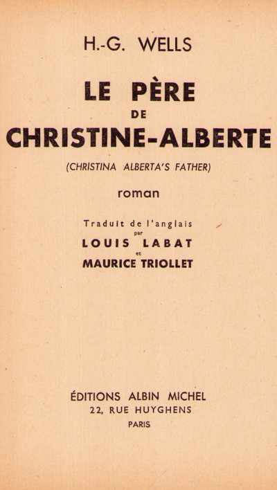 Le père de Christine-Alberte (Christina Alberta's father). Traduit de l'anglais par Louis Labat et Maurice Triollet. 