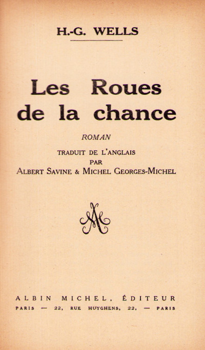 Les roues de la chance. Traduit de l'anglais par Albert Savine & Michel Georges-Michel. 