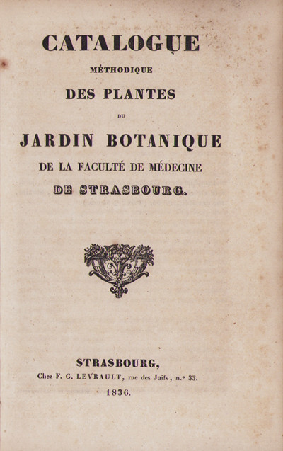 Catalogue méthodique des plantes du Jardin botanique de la Faculté de médecine de Strasbourg. 