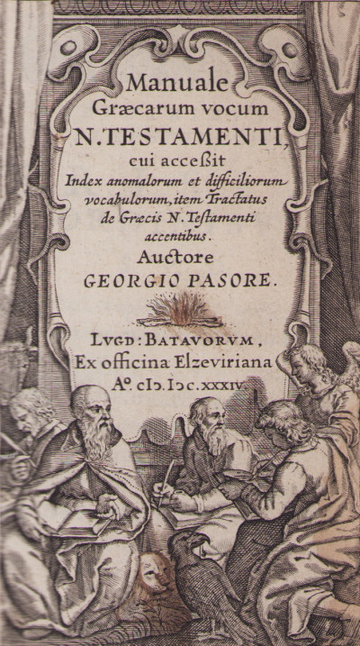 Manuale Graecarum vocum N. testamenti, Cui accessit index anomalorum et difficiliorum vocabulorum, item tractatus de Graecis N. testamenti accentibus . Auctore Georgio Pasore. 