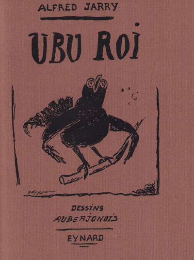 Ubu roi. Drame en cinq actes. Quarante dessins de René Auberjonois. 
