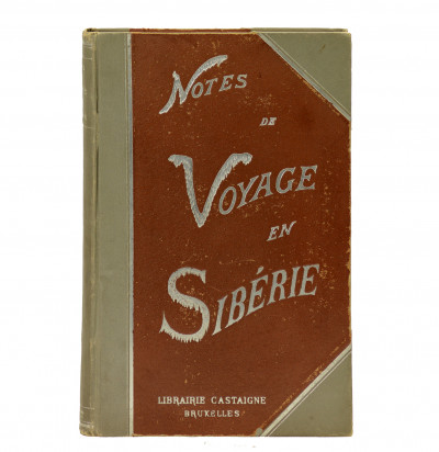 Notes de voyage en Sibérie. Le chemin de fer transsibérien et la Chine. 