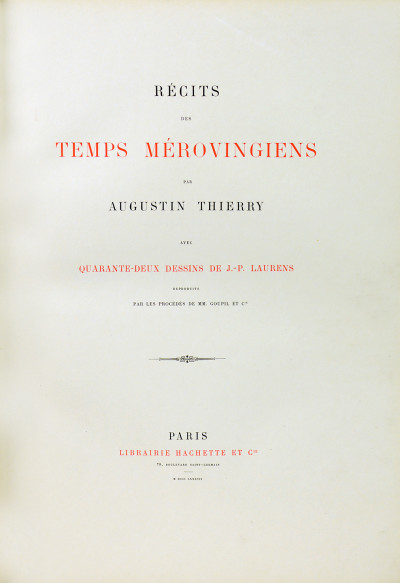 Récits des temps mérovingiens. Avec quarante-deux dessins de J.-P. Laurens reproduits par les procédés de MM. Goupil et Cie. 