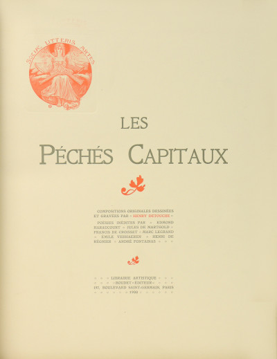 Les Péchés Capitaux. Compositions originales dessinées et gravées par Henry Detouche. Poésies inédites par Edmond Haraucourt, Jules de Marthold, Francis de Croisset, Marc Legrand, Émile Verhaeren, Henri de Régnier, André Fontainas. 