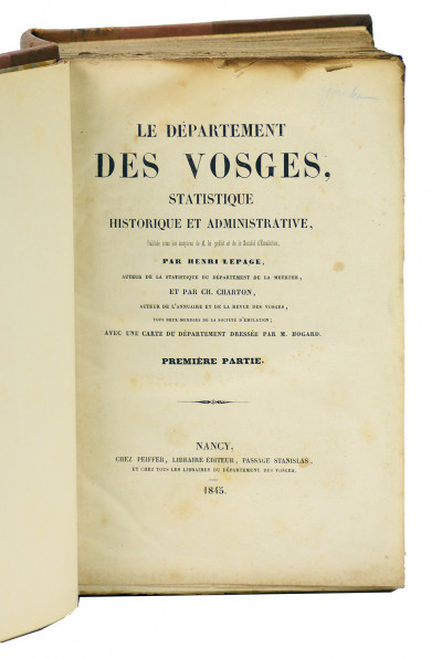Le département des Vosges, statistique historique et administrative. Avec une carte du département dressée par M. Hogard. 