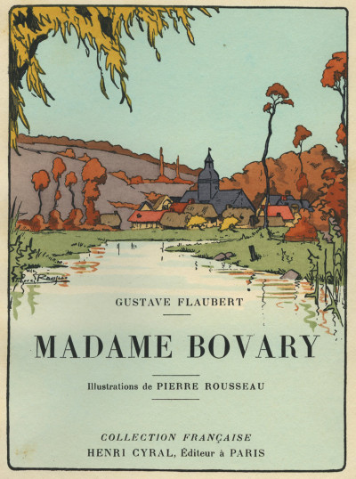 Madame Bovary. Mœurs de province. Illustrations de Pierre Rousseau. 