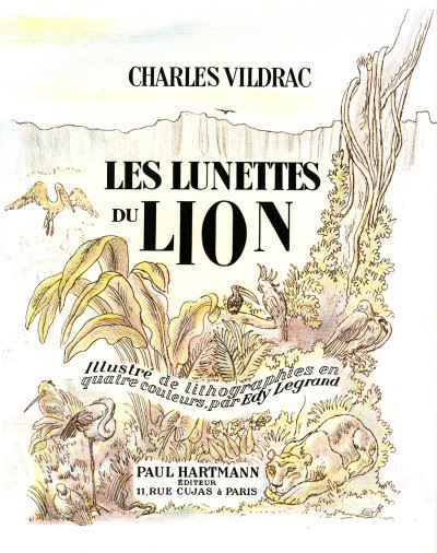 Les lunettes du lion. Illustré de lithographies en quatre couleurs, par Edy Legrand. 
