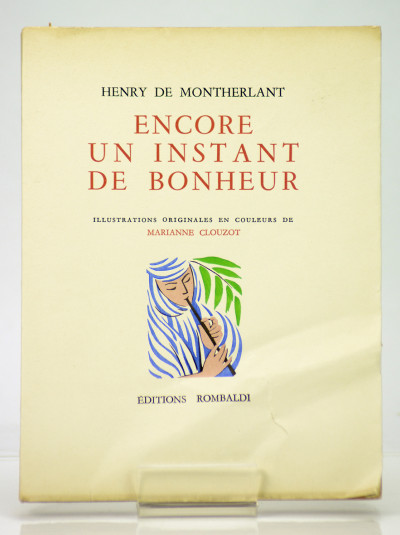 Encore un instant de bonheur. Édition augmentée de quatre poèmes et de : Les Femmes et la Poésie. Illustrations originales en couleurs de Marianne Clouzot. 