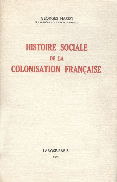 Histoire sociale de la colonisation française. 