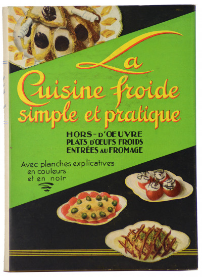 Réunion de 4 volumes : I. La cuisine froide, simple et pratique. Hors-d'œuvre - Plats d'œufs froids - Les entrées aux fromages - Les entrées de gibier. II. Cuisine végétarienne et régimes alimentaires. Menus de régimes. III. Les menus détaillés de la ménagère. 180 menus simples et pratiques. Menus pour les jours de réception et fêtes de famille. IV. Les desserts. Recueil de pâtisserie et entremets simples. 