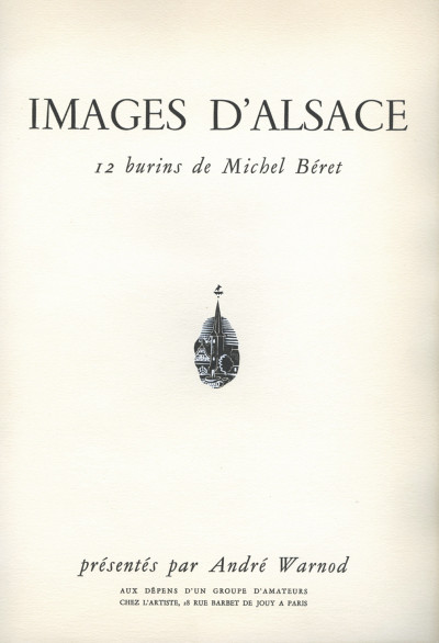 Images d'Alsace. 12 burins de Michel Béret présentés par André Warnod. 