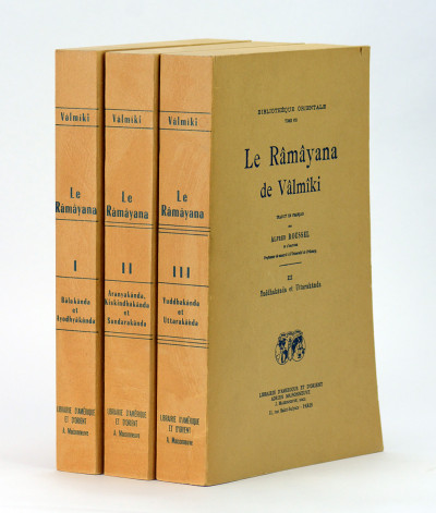 Le Râmâyana de Vâlmîki. Traduit en français par Alfred Roussel. I : Bâlakânda et Ayodhyâkânda. II : Aranyakânda, Kiskindhâkânda et Sundarakânda. III : Yuddhakânda et Uttarakânda. 
