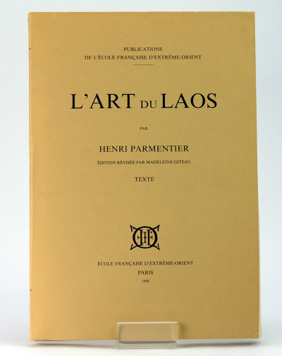 L'art du Laos. Texte. Iconographie. Édition révisée par Madeleine Giteau. 