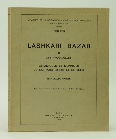 Lashkari Bazar. II. Les trouvailles : céramiques et monnaies de Lashkari Bazar et de Bust. 