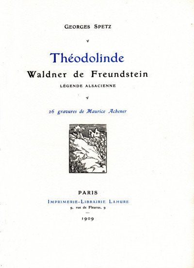Théodolinde Waldner de Freundstein. Légende alsacienne. 26 gravures de Maurice Achener. 