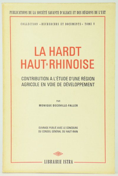 La Hardt Haut-Rhinoise. Contribution à l'étude d'une région agricole en voie de développement. 
