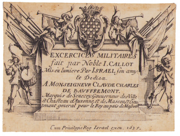 Exercices militaires, fait par Noble I. Callot. Mis en lumière par Israël son amy et Dédiez à Monseigneur Claude Charles de Bauffremont. 