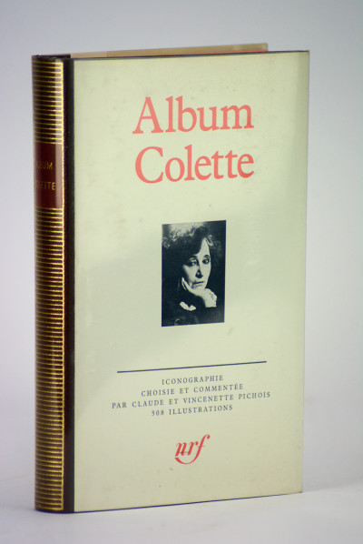 Album Colette. Iconographie choisie et commentée par Claude et Vincenette Pichois. 