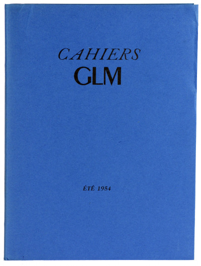 Cahiers G.L.M. Été 1954. 