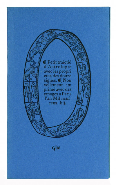 Petit traictié d'Astrologie avec les proprietez des douze signes. Nouvellement imprimé avec des ymages a Paris l'an Mil neuf cens .liij. 