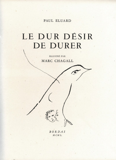 Le dur désir de durer. Illustré par Marc Chagall. 