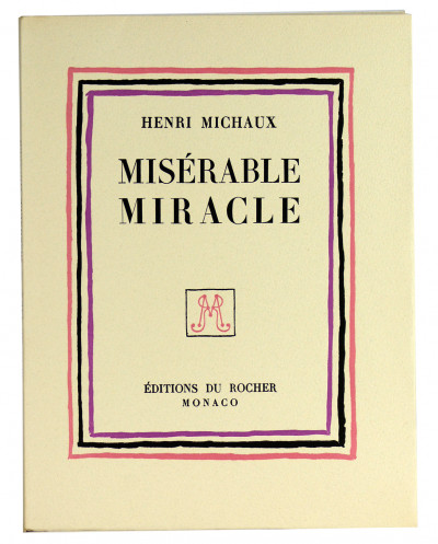 Misérable miracle (La Mescaline). Avec 48 gravures hors texte de l'auteur. 