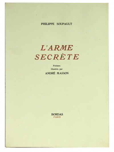 L'arme secrète. Poèmes illustrés par André Masson. 