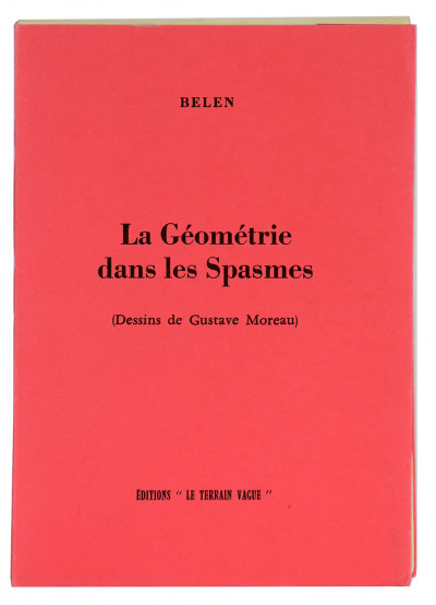 La Géométrie dans les Spasmes (Dessins de Gustave Moreau). 