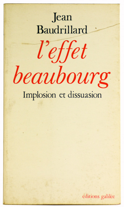 L'effet Beaubourg. Implosion et dissuasion. 